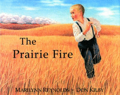 The Prairie Fire - Reynolds, Marilynn