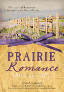 The Prairie Romance Collection: 9 Historical Romances from America's Great Plains