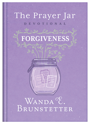 The Prayer Jar Devotional: Forgiveness - Brunstetter, Wanda E, and Maltese, Donna K