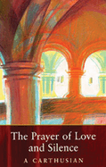 The Prayer of Love and Silence: Volume 173