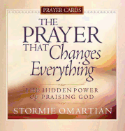 The Prayer That Changes Everything? Prayer Cards: The Hidden Power of Praising God