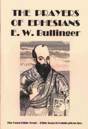 The prayers of Ephesians - Bullinger, E.W.