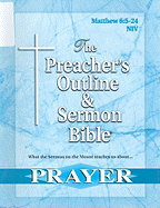 The Preacher's Outline & Sermon Bible: Matthew Chapter 6:5-24