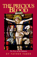 The Precious Blood or the Price of our Salvation