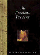 The Precious Present - Exley, Helen, and Johnson, Spencer