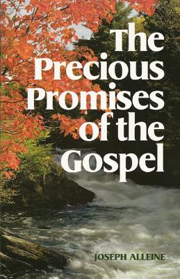 The Precious Promises of the Gospel - Alleine, Joseph, and Kistler, Don (Editor), and Alleine, Joesph