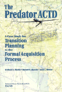 The Predator Actd: A Case Study for Transition Planning to the Formal Acquisition Process