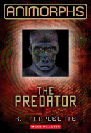 The Predator (Animorphs #5): Volume 5
