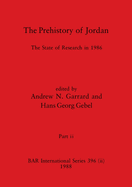 The Prehistory of Jordan, Part ii: The State of Research in 1986