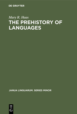 The Prehistory of Languages - Haas, Mary R