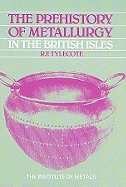 The Prehistory of Metallurgy in the British Isles: 5