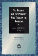 The Premise and the Promise: Free Trade in the Americas