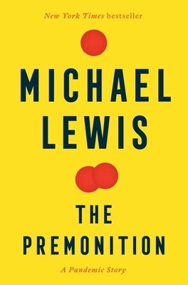The Premonition: A Pandemic Story - Lewis, Michael