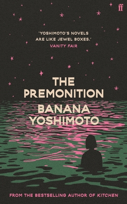 The Premonition - Yoshimoto, Banana, and Yoneda, Asa (Translated by)