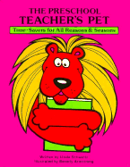 The Preschool Teacher's Pet - Schwartz, Linda, M.S