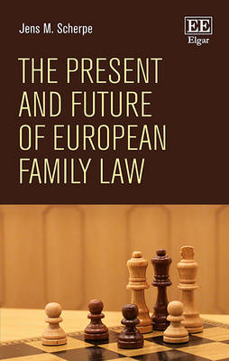 The Present and Future of European Family Law - Scherpe, Jens M.