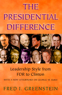The Presidential Difference: Leadership Style from FDR to Clinton