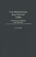 The Presidential Election of 1996: Clinton's Incumbency and Television