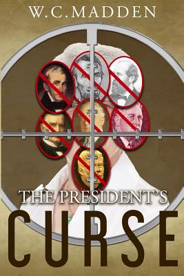 The President's Curse - Madden, W C