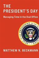 The President's Day: Managing Time in the Oval Office