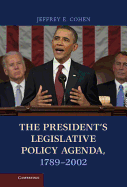 The President's Legislative Policy Agenda, 1789-2002