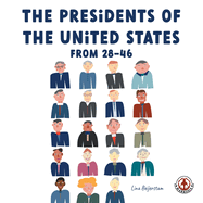 The Presidents of the United States From 28-46