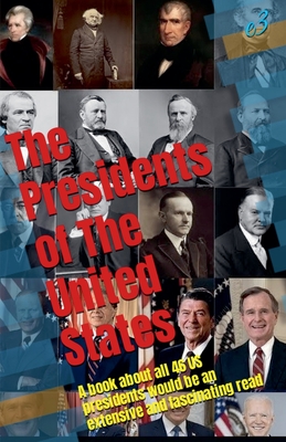 The Presidents of the United States: Their biographies and achievements - E3