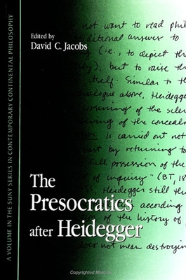 The Presocratics After Heidegger - Jacobs, David C (Editor)