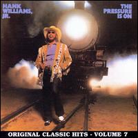 The Pressure Is On - Hank Williams, Jr.