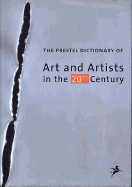 The Prestel Dictionary of Art and Artists in the 20th Century - Whitford, Frank