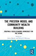 The Preston Model and Community Wealth Building: Creating a Socio-Economic Democracy for the Future