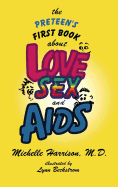 The Preteen's First Book about Love, Sex, and AIDS