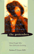 The Pretenders: Gifted People Who Have Difficulty Learning - Guyer, Barbara P (Editor), and Shaywitz, Sally E, M.D. (Foreword by)