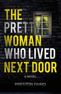 The Pretty Woman Who Lived Next Door