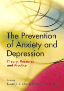 The Prevention of Anxiety and Depression: Theory, Research, and Practice