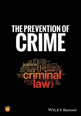 The Prevention of Crime - Fagan, Abigail A, and Elliott, Delbert