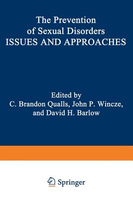 The Prevention of Sexual Disorders: Issues and Approaches - Qualls, C (Editor)