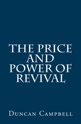 The Price and Power of Revival - Campbell, Duncan, Professor