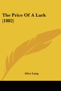 The Price Of A Lark (1882)