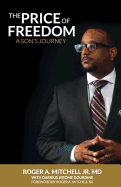 The Price of Freedom: A Son's Journey - Mitchell, Roger a