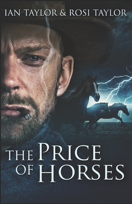 The Price Of Horses - Taylor, Rosi, and Taylor, Ian