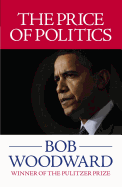 The Price of Politics - Woodward, Bob
