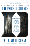 The Price of Silence: The Duke Lacrosse Scandal, the Power of the Elite, and the Corruption of Our Great Universities