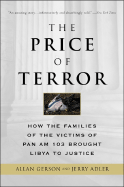The Price of Terror: How the Families of the Victims of Pan Am 103 Brought Libya to Justice - Gerson, Allan, and Adler, Jerry