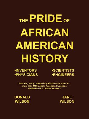 The Pride of African American History - Wilson, Donald, and Wilson, Jane