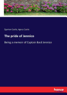 The pride of Jennico: Being a memoir of Captain Basil Jennico