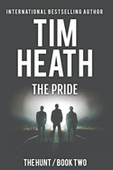 The Pride (the Hunt Series Book 2): The Powerful Don't Play Nice