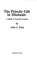 The Priestly Gift in Mishnah: A Study of Tractate Terumot