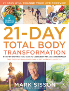 The Primal Blueprint 21-Day Total Body Transformation: A Complete, Step-By-Step, Gene Reprogramming Action Plan