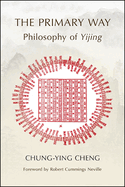 The Primary Way: Philosophy of Yijing